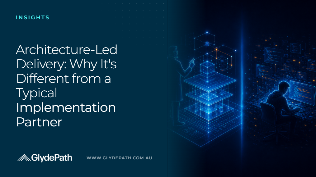 Architecture-Led Delivery: Why It's Different from a Typical Implementation Partner